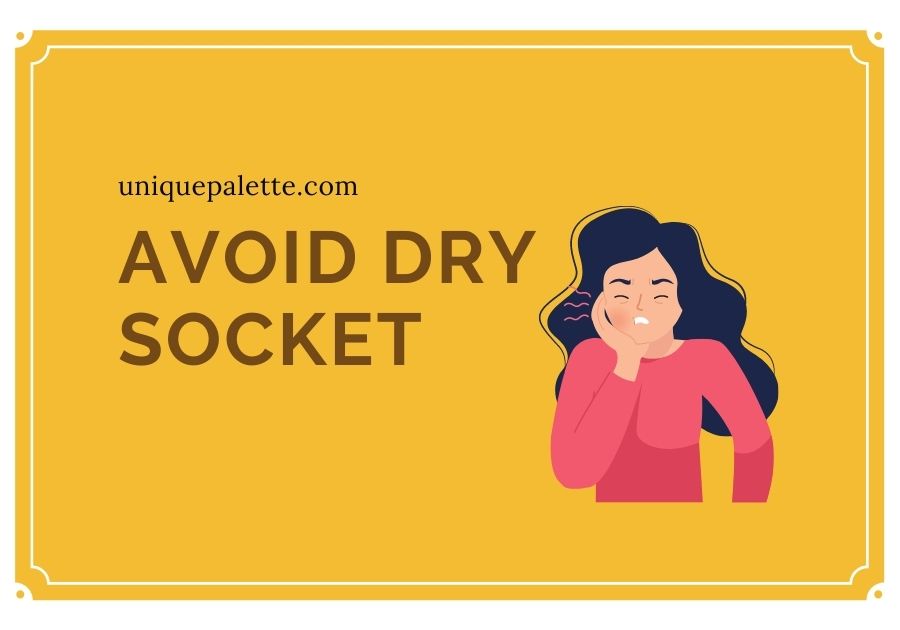 How to avoid dry socket